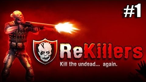 ReKillers Android/iOS Gameplay Walkthrough - Night 1: Beginning of the End - Platinum/Perfect