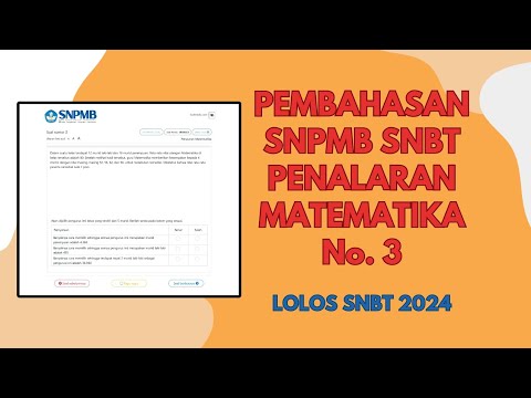 PEMBAHASAN SNPMB SNBT PENALARAN MATEMATIKA NO. 3 UNTUK PERSIAPAN LOLOS SNBT 2024