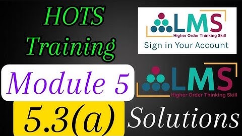HOTS training Module 5 part 5.3(A) Solutions