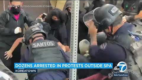 Dozens arrested after LAPD sends alert warning of unlawful assembly during Koreatown spa protests