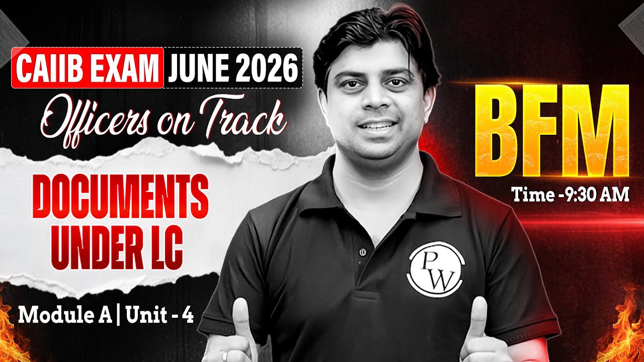 CAIIB June 2026 | CAIIB BFM Module A | Documents Under LC | by Akhilesh Sir
