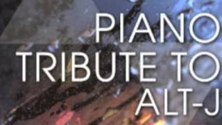 Video thumbnail of "Something Good - Alt-J Piano Tribute"