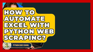 How To Automate Excel With Python Web Scraping? - Python Code School