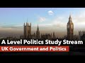 A level Politics Study Stream