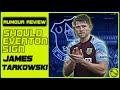 Should Everton Sign James Tarkowski? | Rumour Review