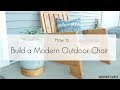 How to Build a DIY Modern Outdoor Chair
