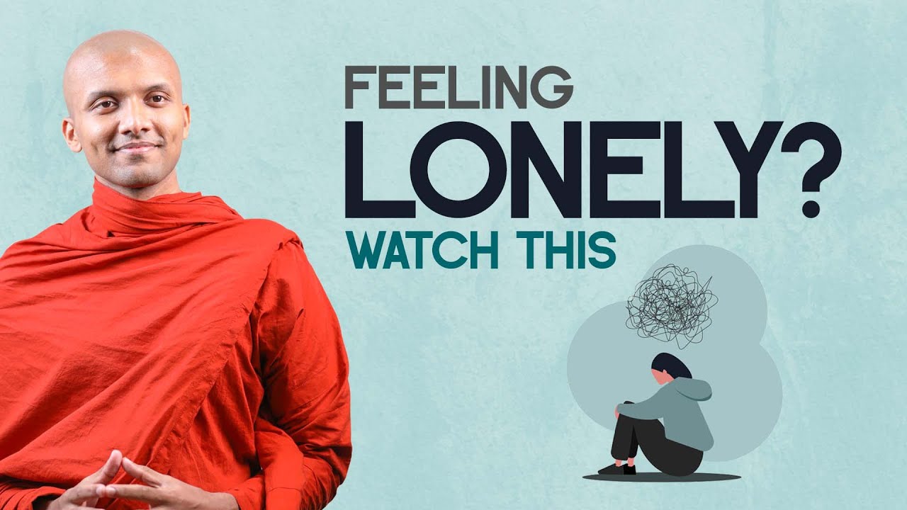 Feeling Lonely Watch This  Buddhism In English