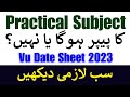 Practical Subjects ka Paper Ho ga ya ni? Vu Mid term Date Sheet fall 2023 | How to Select Practical?