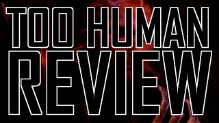 Too Human review