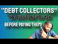 What to ask debt collectors askadebtcollector advice credit creditrepair debtfree work