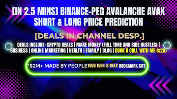 [In 2.5 mins] Binance-Peg Avalanche AVAX Short & Long Price Prediction [Crypto Deals In Desp.]