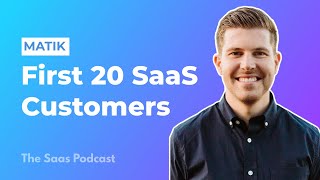 336: Matik: How This Founder Got the First 20 Customers for His SaaS Product - with Nik Mijic