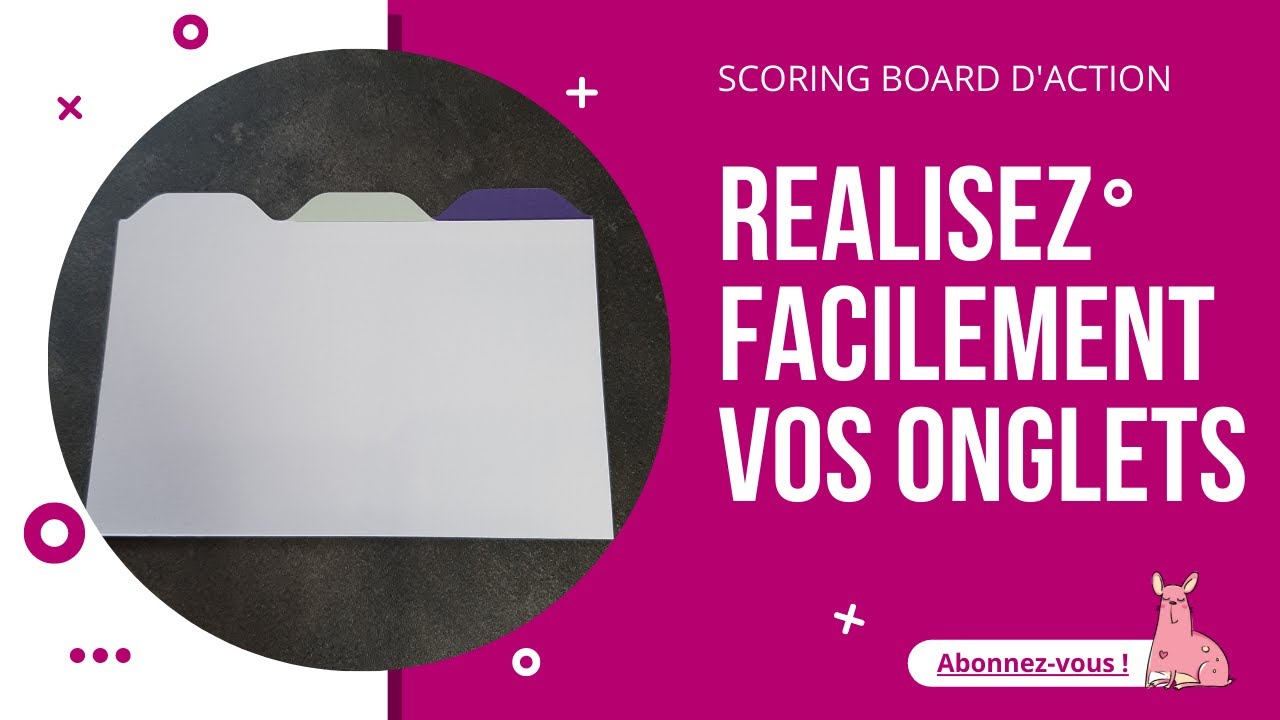 Tuto astuce scrapbooking : réalisez facilement vos onglets