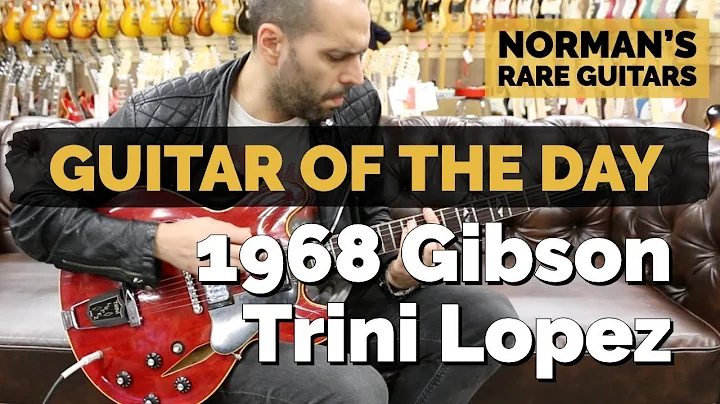 Guitar of the Day: 1968 Gibson Trini Lopez | Norma...