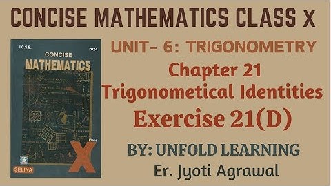 ICSE CLASS 10 || CONCISE MATHEMATICS Solution 2023-24|| 21.Trigonometric Identities|| Exercise 21(D)
