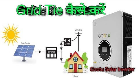 Gootu Solar Inverter Grid Tie Settings | Gootu Hybrid Solar Inverter | Gootu Solar Inverter
