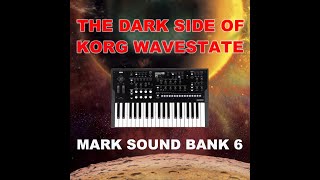 WAVESTATE PATCHES: THE DARK SIDE OF KORG WAVESTATE - SOUND BANK 6
