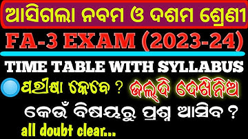 CLASS- IX & X FA-3 EXAM // TIME TABLE WITH SYLLABUS (2023-24) // CLASS-9 &10 FA-3 EXAM ODIA MEDIUM