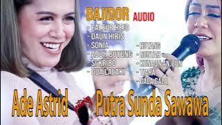 ADE ASTRID featuring PUTRA SUNDA SAWAWA || FULL AUDIO