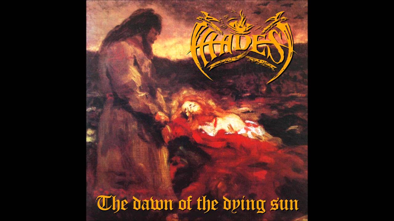 HADES 「THE DAWN OF〜」 オリジナル盤 Hades - The Dawn of the Dying Sun (Full Album) - YouTube