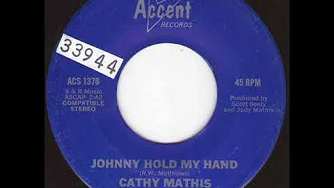 CATHY MATHIS  -  Johnny hold my hand