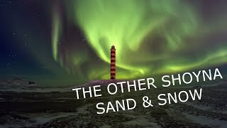 Другая Шойна - песок и снег / The Other Shoyna - Sand & Snow