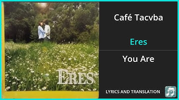 Thumbnail of Café Tacvba - Eres Lyrics English Translation - Spanish and English Dual Lyrics  - Subtitles Lyrics