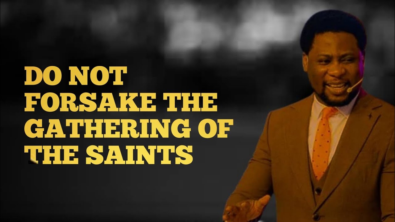 Do Not Forsake The Gathering Of The Saints
