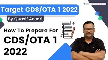 How To Prepare For CDS/OTA 1 2022 | Target CDS/OTA 1 2022 | Quasif Ansari Sir