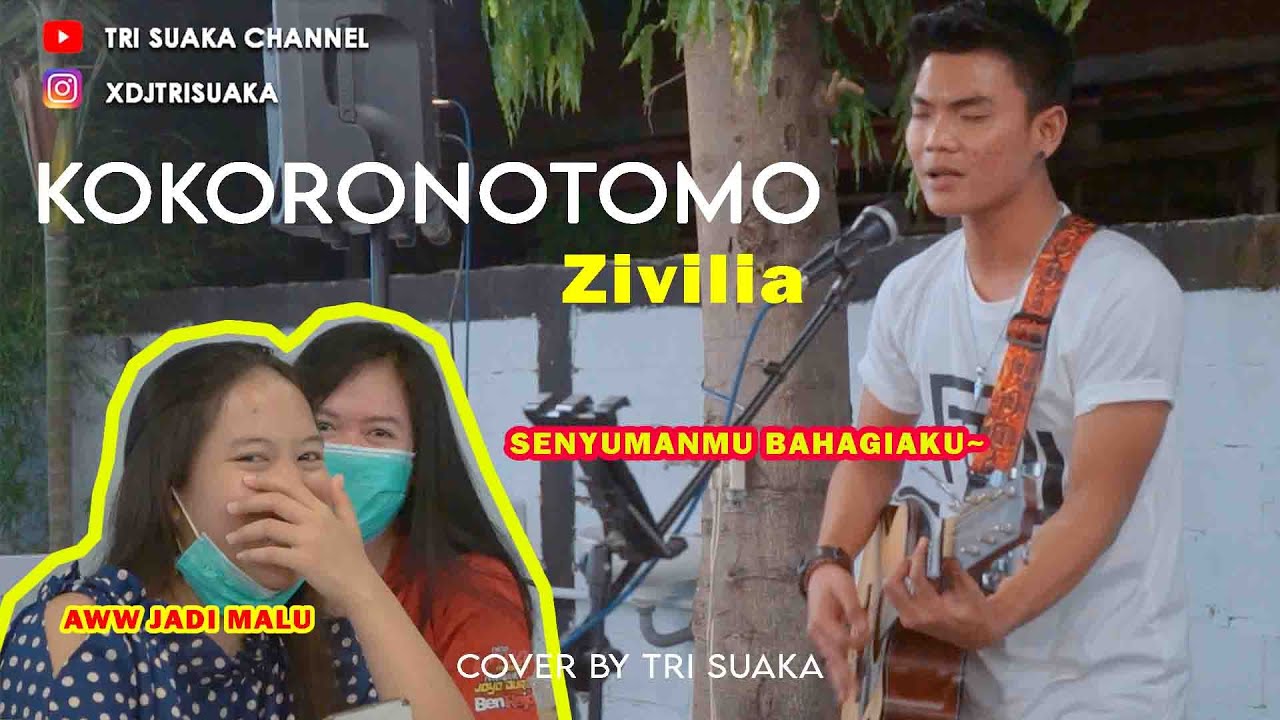 KOKORONOTOMO - ZIVILIA (LIRIK) COVER BY TRI SUAKA - YouTube