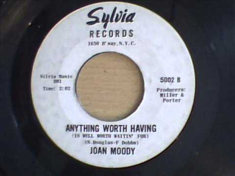 JOAN MOODY - ANYTHING WORTH HAVING