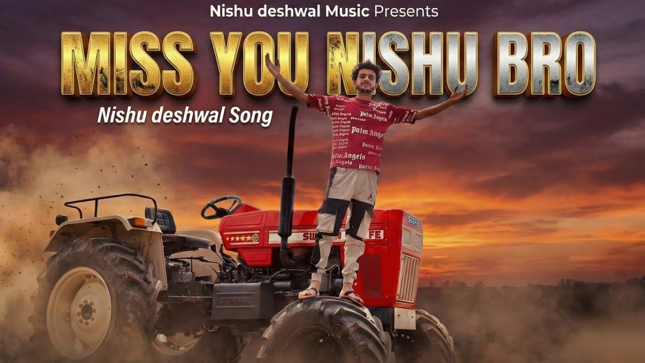 Miss You Nishu Bro 😭😭😭 | Nishu Deshwal Song | Tochan King Song - YouTube