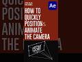 How To Quickly Position &amp; Animate the Camera in After effects #aftereffectstutorials #tipsandtricks