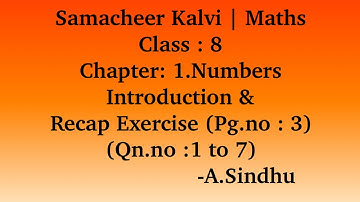 Samacheer Kalvi 8th maths | chapter 1 | Numbers | Introduction and Recap Exercise (Qn no. 1 to 7)