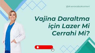 Lazerle Vajina Daraltma Nasıl Yapılır Vajina Daraltma İçin Ameliyat Mı Lazer Mi