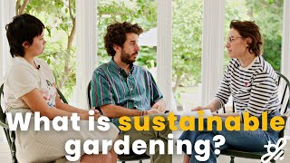 What is sustainable gardening?