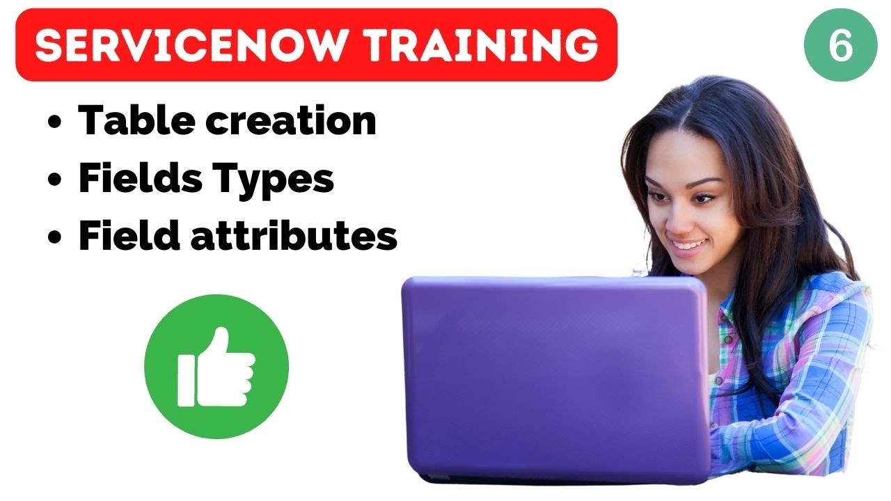 ServiceNow Training Video 6 Table, fields, field types configurations