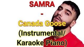 SAMRA - CANADA GOOSE (Instrumental/Karaoke Piano) Resimi