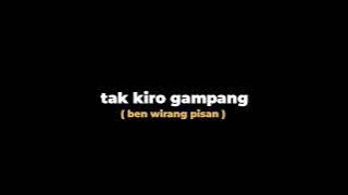 Mentahan Lirik Lagu Kowe Nganggep Aku X Mbiyen Tak Kiro Gampang || Wirang X Gampil - Guyon Waton