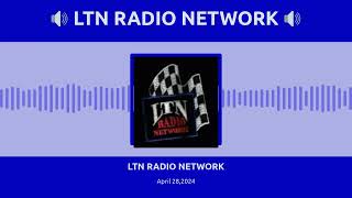 LTN RADIO NETWORK - April 28,2024
