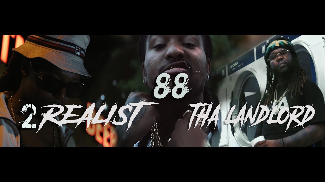 2 Realist x Tha LandLord - 88 [ Directed by Lonnie Thomas III ]