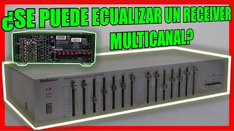 COMO ECUALIZAR  UN RECEIVER