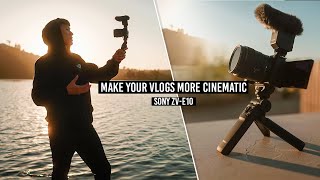 5 Tips For Better Cinematic Vlogs Sony Zv-E10 Aps-C 3 New Sony Lenses