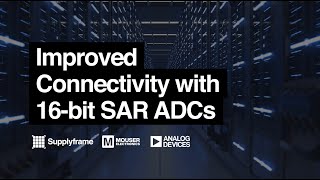 Improved Connectivity with 16-bit SAR ADCs