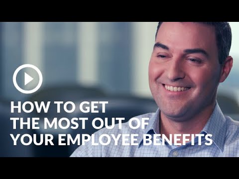 How To Get The Most Out of Your Employee Benefits