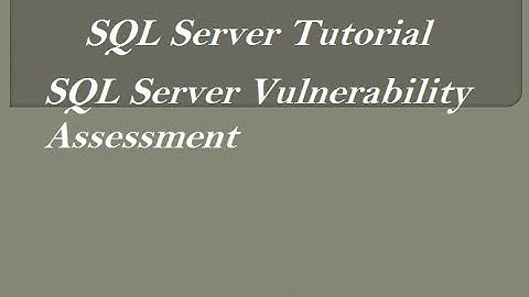 SQL Server Vulnerability Assessment