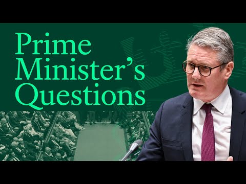PMQs LIVE: Prime Minister's Questions - 7 May 2025