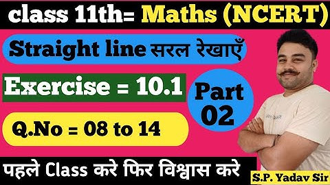 Straight Line | class 11 Maths | chapter 10 | Exercise 10.1 solution Q.no 8 to 14 part 02 |#spyadav