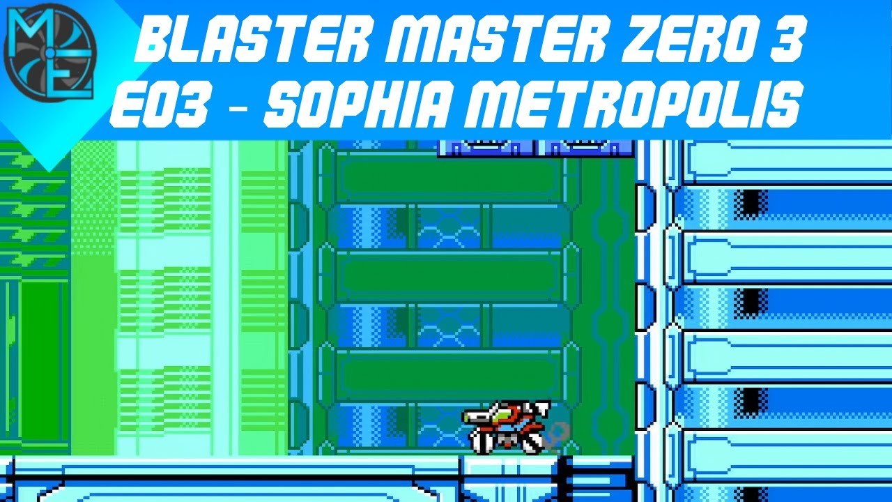 Blaster Master Zero 3 - E03 - Sophia Metropolis