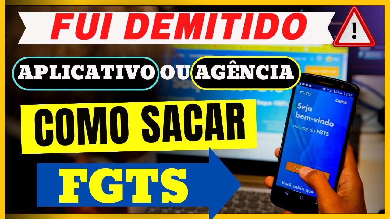 FUI DEMITIDO COMO SACAR O FGTS RESCISAO NO APLICATIVO OU DIRETO NA ...